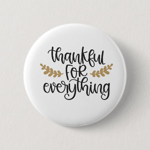 Thankful for Everything Thanksgiving Funny 6 Cm Round Badge