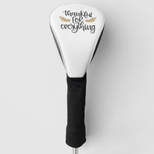 Thankful for Everything Thanksgiving Funny Golf Head Cover