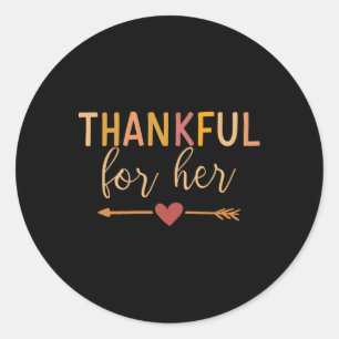 Thankful For Her Matching Couple For Thanksgiving Classic Round Sticker