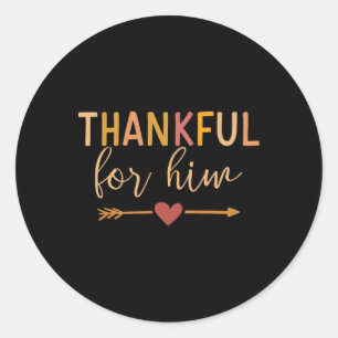 Thankful For Him Matching Couple For Thanksgiving Classic Round Sticker