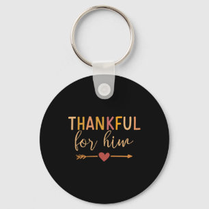 Thankful For Him Matching Couple For Thanksgiving Key Ring
