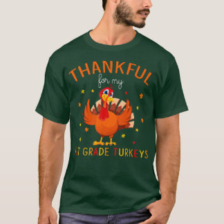 Thankful for My 1st Grade Turkeys Autumn Turkey Th T-Shirt