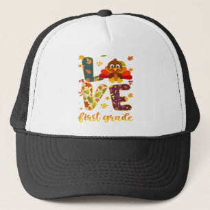 Thankful For My 1st Grade Turkeys Thanksgiving Tea Trucker Hat