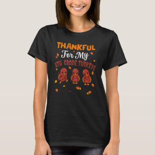 Thankful for My 5th Grade Turkeys Thanksgiving Mat T-Shirt