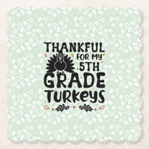 Thankful For My 5th Grade Turkeys - Thanksgiving Paper Coaster