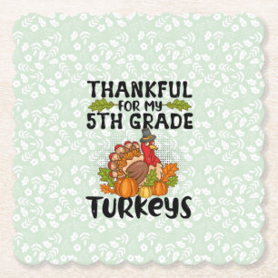 Thankful For My 5th Grade Turkeys - Thanksgiving Paper Coaster