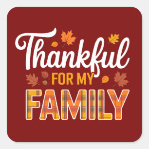 Thankful for my Family Square Sticker