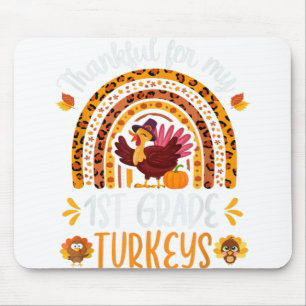 Thankful For My first grade Turkeys Thanksgiving T Mouse Pad