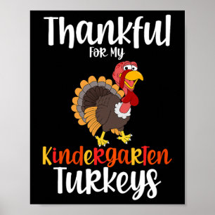 Thankful For My Kindergarten Turkeys Thanksgiving Poster