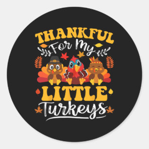 Thankful For My Little Turkeys Teacher Thanksgivin Classic Round Sticker