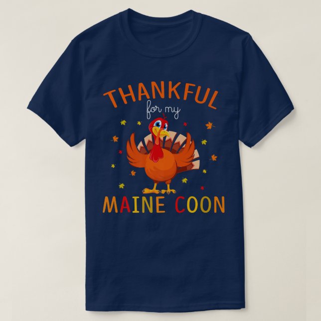 Thankful for My Maine Coon Autumn Fall Turkey Than T-Shirt (Design Front)