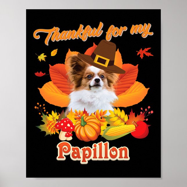 Thankful For My Papillon Dog Thanksgiving I'm Pump Poster (Front)