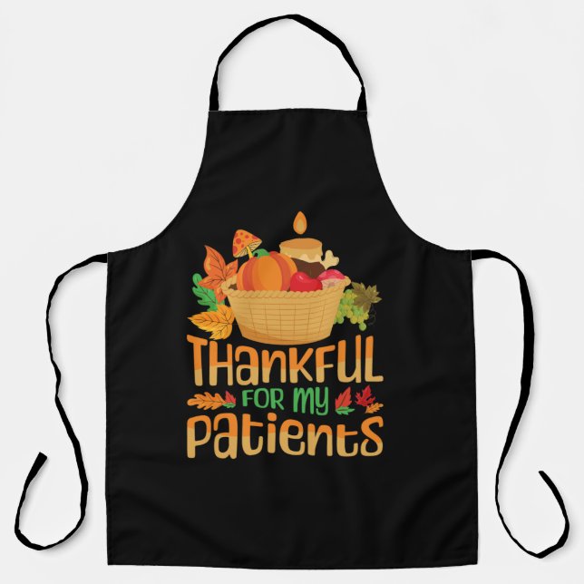 thankful for my patients fall thanksgiving day spe apron (Front)