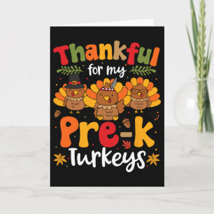 Thankful For My Pre-k Turkeys Thanksgiving Teacher Card