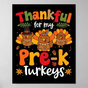 Thankful For My Pre-k Turkeys Thanksgiving Teacher Poster