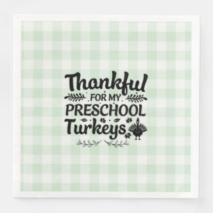 Thankful For My Preschool Turkeys – Teacher Napkin