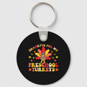 Thankful For My Preschool Turkeys Thanksgiving Tea Key Ring