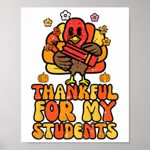 Thankful For My Students Thanksgiving Fall Teacher Poster