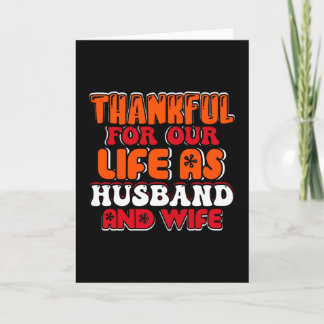 Thankful For Our Life As Husband And Wife Card