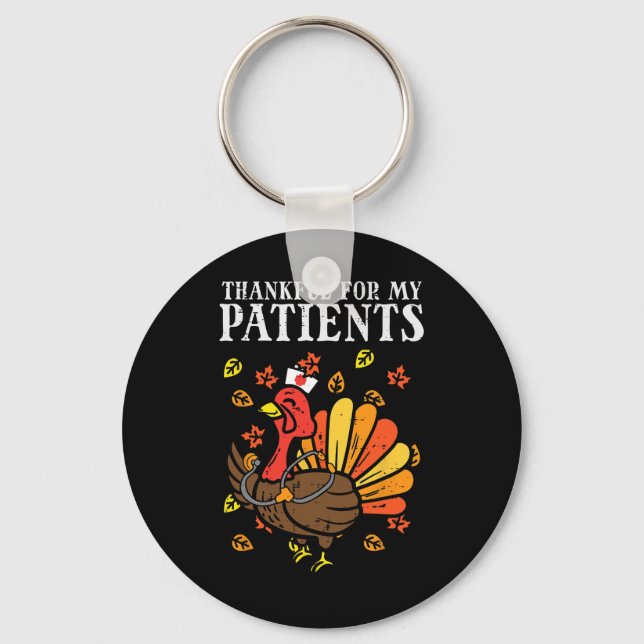 Thankful For Patients Turkey Nurse Thanksgiving Fa Key Ring (Front)
