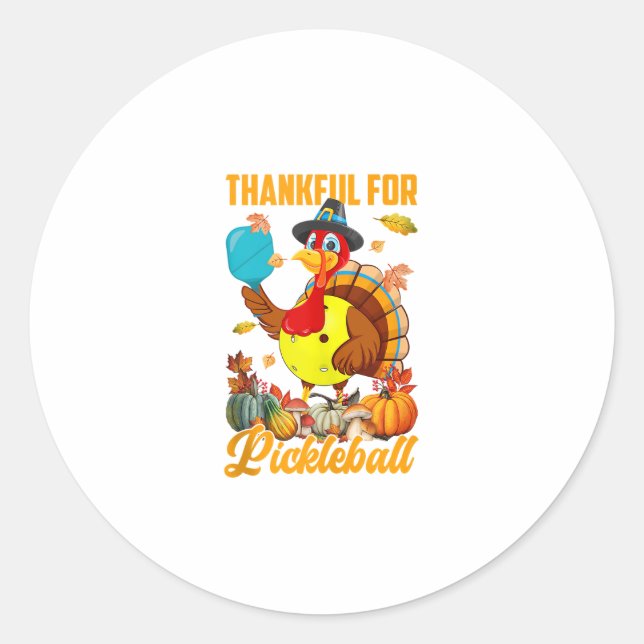 Thankful For Pickleball Turkey Fall Vibes Happy Th Classic Round Sticker (Front)