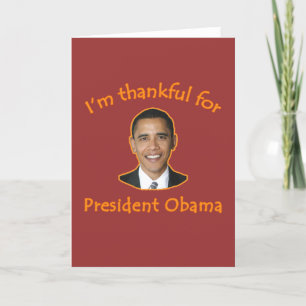 Thankful for President Obama T-shirts, Mugs Card