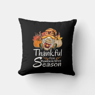 Thankful For Pumpkin Spice Season Gnome Cushion