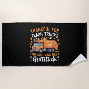 Thankful for Recycle Truck Thanksgiving Day Garbag Beach Towel