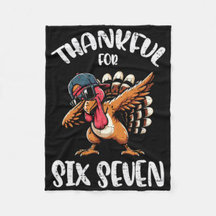 Thankful For Six Seven 6 7 Meme 67 Thanksgiving Tu Fleece Blanket