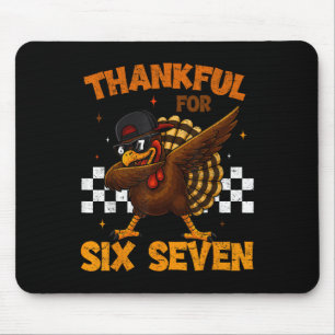 Thankful For Six Seven 6 7 Meme 67 Thanksgiving Tu Mouse Pad