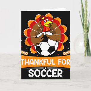 Thankful For Soccer Turkey Happy Thanksgiving Socc Card