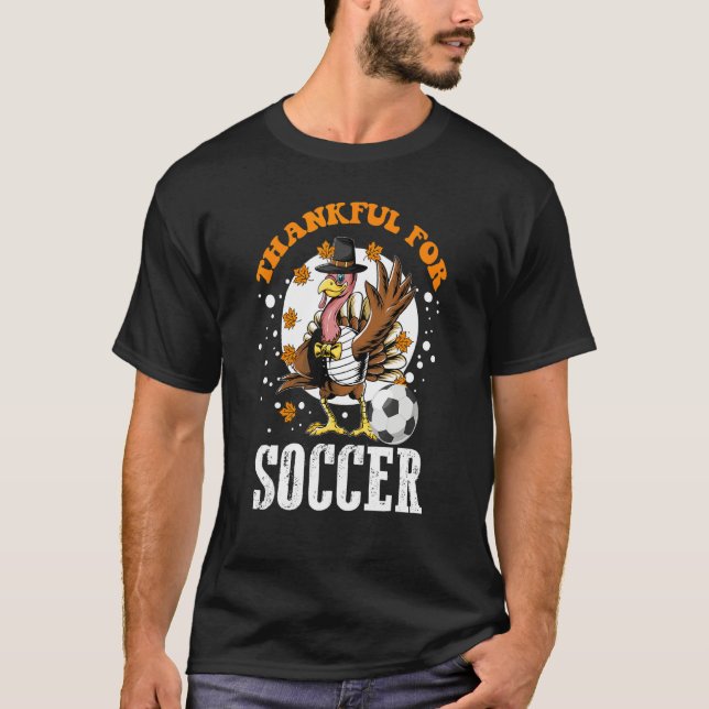 Thankful For Soccer Turkey  Thanksgiving Football T-Shirt (Front)