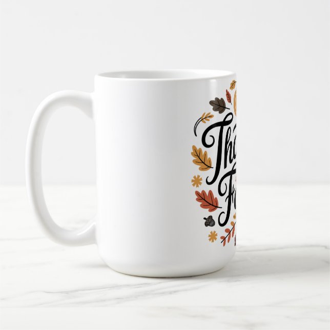 Thankful for the Ones Who Matter Most Coffee Mug (Left)