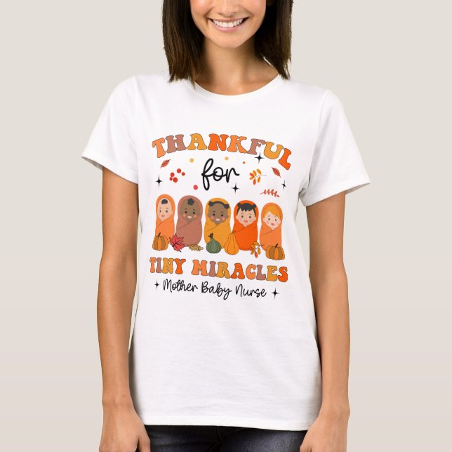Thankful For Tiny Miracles Mother Baby Nurse Fall T-Shirt (Front)