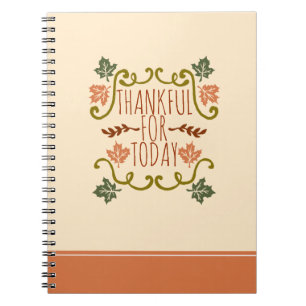 Thankful for Today Thanksgiving   Notebook