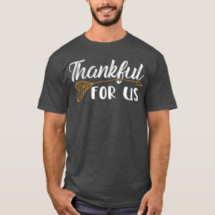 Thankful For Us Family Members Family Love Thanksg T-Shirt