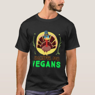 Thankful For Vegan Funny Turkey Thanksgiving T-Shirt