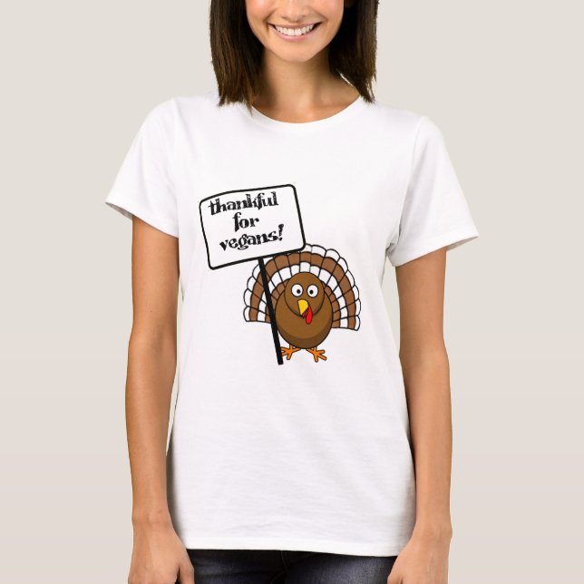 Thankful for vegans! T-Shirt (Front)