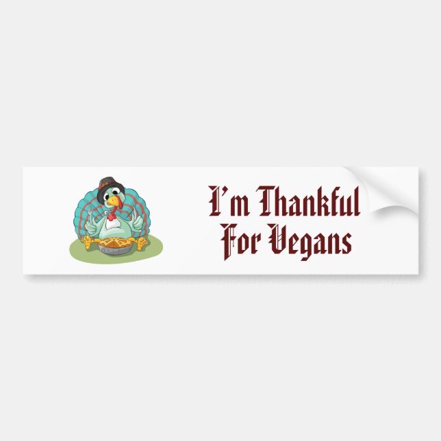 Thankful for Vegans Thanksgiving Holiday Turkey Bumper Sticker (Front)