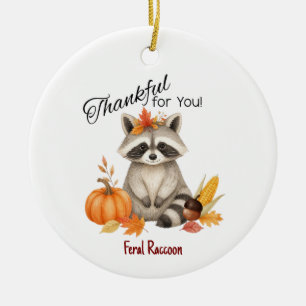 Thankful for You Fall Racoon Thanksgiving Ceramic Ornament