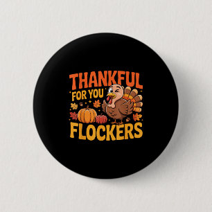 Thankful For You Flockers 6 Cm Round Badge