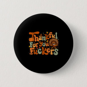 Thankful For You Forers, Funny Thanksgiving 6 Cm Round Badge
