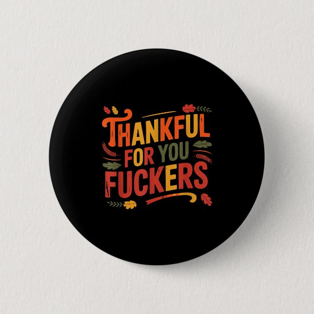 Thankful For You Forers Funny Thanksgiving Friends 6 Cm Round Badge (Front)