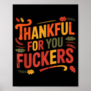 Thankful For You Forers Funny Thanksgiving Friends Poster
