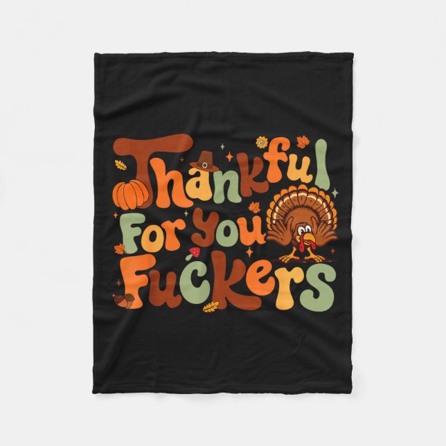 Thankful For You Forers Thanksgiving Happy Turkey  Fleece Blanket (Front)