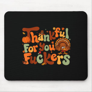 Thankful For You Forers Thanksgiving Happy Turkey Mouse Pad