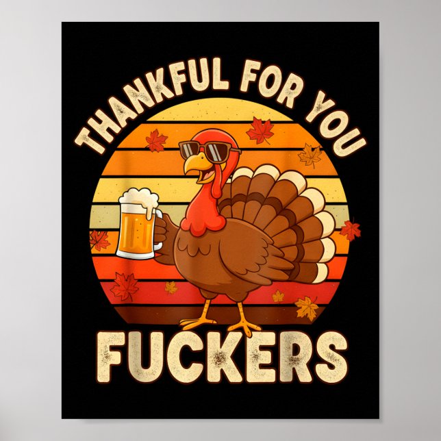 Thankful For You Forers Thanksgiving Happy Turkey  Poster (Front)