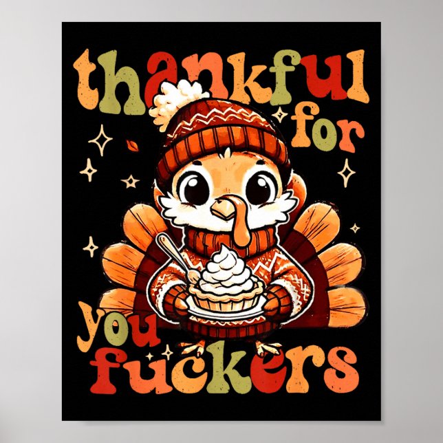 Thankful For You Forers Thanksgiving Turkey Pumpki Poster (Front)
