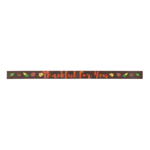 Thankful For You Thanksgiving Satin Ribbon