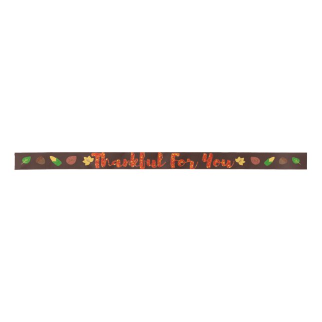 Thankful For You Thanksgiving Satin Ribbon (Front)